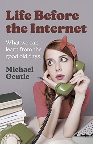 Michael Gentle - Life Before the Internet - What we can learn from the image 1