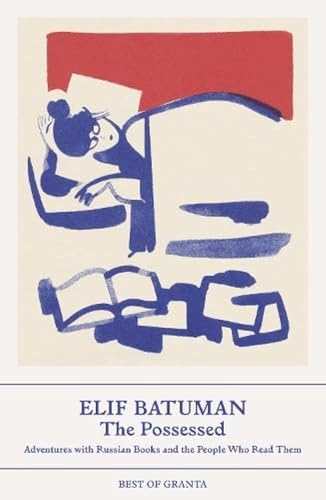 Elif Batuman - Possessed : Adventures with Russian Books and the Peopl image 1