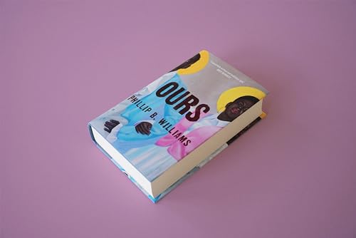 Phillip B. Williams - Ours - Hardback image 2
