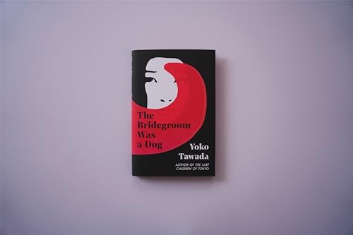 Yoko Tawada - Bridegroom Was a Dog - Hardback image 2
