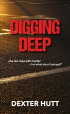 Dexter Hutt - Digging Deep - Paperback image 1