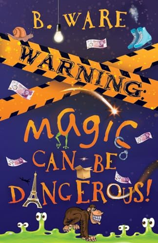 B. Ware - WARNING: Magic Can Be Dangerous! - Paperback image 1