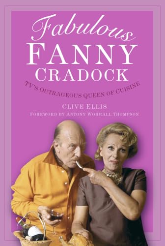 Antony Worrall Thomp - Fabulous Fanny Cradock : TV's Outrageous Qu image 1