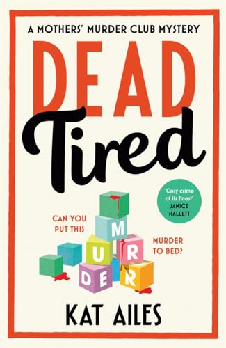 Kat Ailes - Dead Tired : 'Cosy crime at its finest!' - Janice image 1