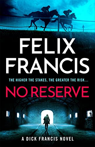 Felix Francis - No Reserve : The brand new thriller from the master of image 1