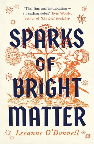 Leeanne O'Donnel - Sparks of Bright Matter - Hardback image 1