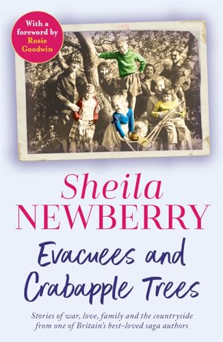 Sheila Newberry - Evacuees and Crabapple Trees : Memoirs of war, love, image 1