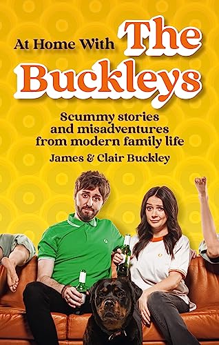 James & Clair Buckle - At Home With The Buckleys : Scummy stories and image 1