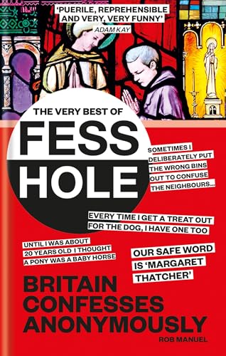 Rob Manuel - Very Best of Fesshole : Britain Confesses Anonymously - H image 1