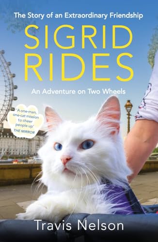 Travis Nelson - Sigrid Rides : The Story of an Extraordinary Friendshi image 1