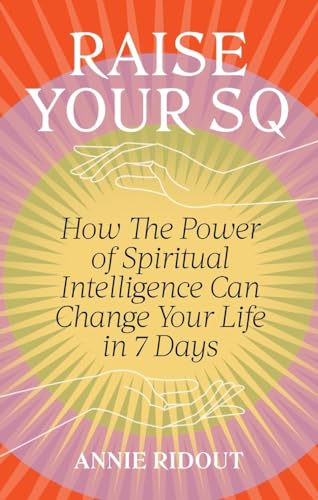 Annie Ridout - Raise Your SQ : Transform Your Life with Spiritual Inte image 1