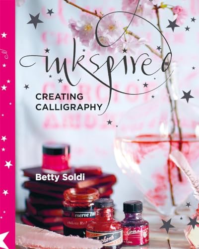 Betty Soldi - Inkspired : Creating Calligraphy - Paperback image 1