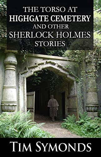 Tim Symonds - Torso At Highgate Cemetery and other Sherlock Holmes Sto image 1