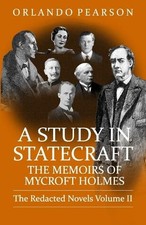 Orlando Pearson - A Study In Statecraft : The Memoirs of Mycroft Holme image 1