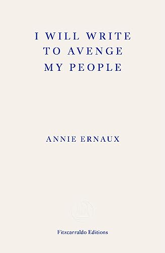 Annie Ernaux - I Will Write To Avenge My People - WINNER OF THE 2022 N image 1