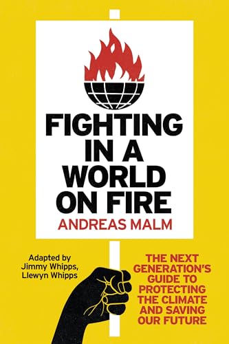 Andreas Malm - Fighting in a World on Fire : The Next Generation's image 1