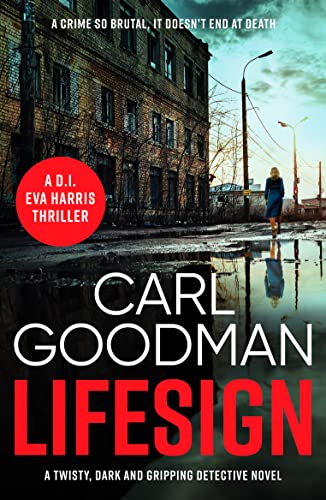 Carl Goodman - Lifesign : A twisty, dark and gripping detective novel image 1