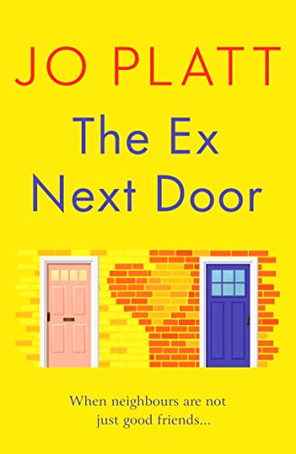 Jo Platt - Ex Next Door : An utterly charming and funny romance - Pape image 1