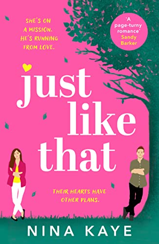 Nina Kaye - Just Like That : The perfect feel-good romance to make you image 1