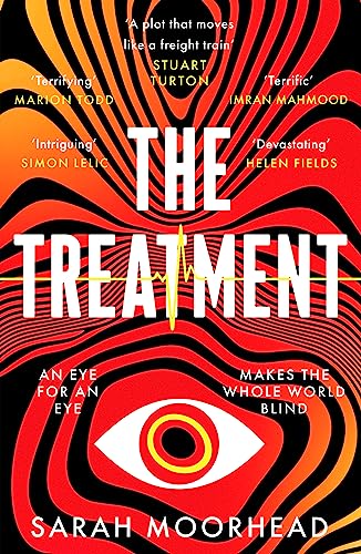 Sarah Moorhead - Treatment : A mind-bending gripping speculative crime image 1