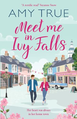 Amy True - Meet Me in Ivy Falls : An addictive small-town romance - Pa