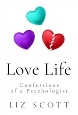 Liz Scott - Love Life: Confessions of a Psychologist - Paperback image 1