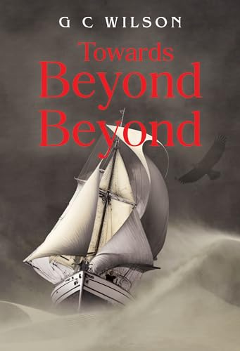 G C Wilson - Towards Beyond Beyond - Paperback image 1