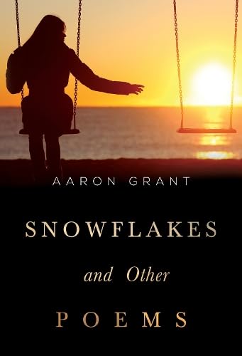 Aaron Grant - Snowflakes and other poems - Paperback image 1