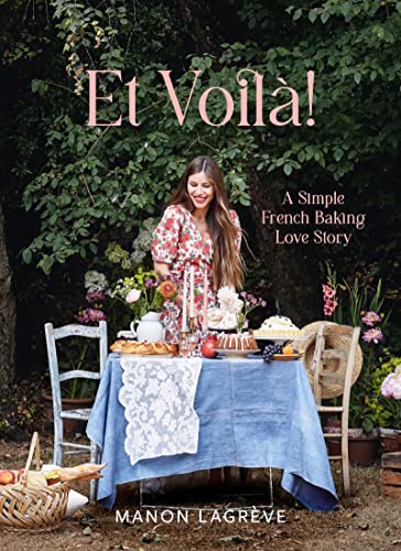 Manon Lagreve - Et Voila! : A Simple French Baking Love Story - Hardba image 1