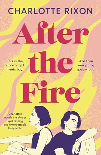 Charlotte Rixon - After the Fire : A heartbreaking  story of first lov image 1
