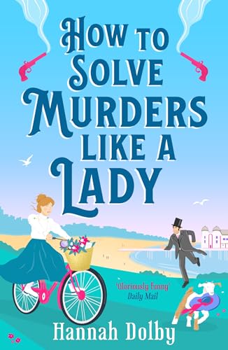 Hannah Dolby - How to Solve Murders Like a Lady : The brand-new for 20 image 1