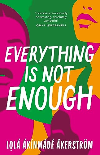 Lola Akinmade Akerst - Everything is Not Enough : Discover the must-re image 1