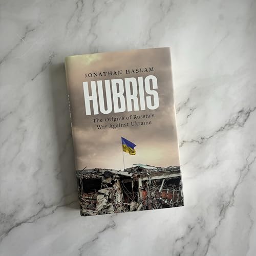 Jonathan Haslam - Hubris : The Origins of Russia's War Against Ukr image 2