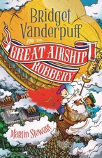Martin Stewart - Bridget Vanderpuff and the Great Airship Robbery - Pa image 1