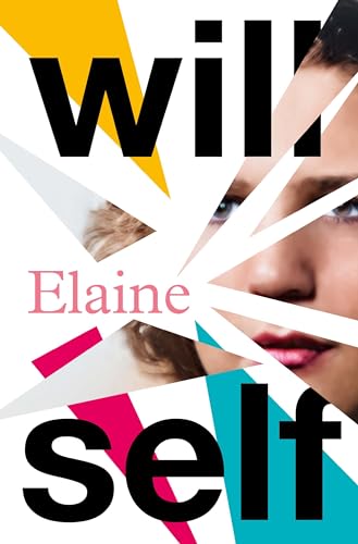 Will Self - Elaine - Hardback image 1