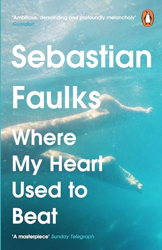 Sebastian Faulks - Where My Heart Used to Beat - Paperback image 1