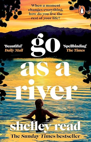 Shelley Read - Go as a River : The powerful Sunday Times bestseller - image 1