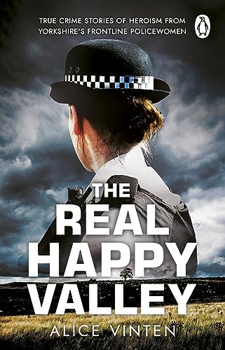 Alice Vinten - Real Happy Valley : True stories of crime and heroism f image 1