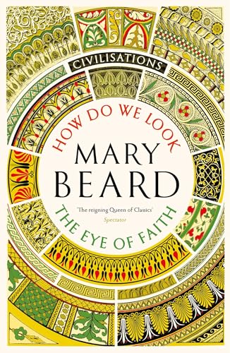 Mary Beard - Civilisations: How Do We Look / The Eye of Faith - Paperb image 1