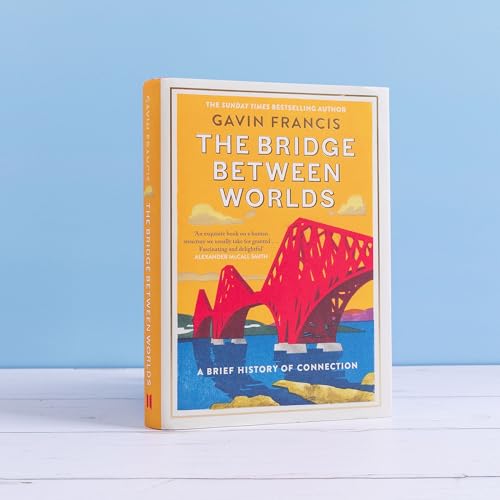 Gavin Francis - Bridge Between Worlds : A Brief History of Connection image 2