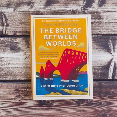 Gavin Francis - Bridge Between Worlds : A Brief History of Connection image 3