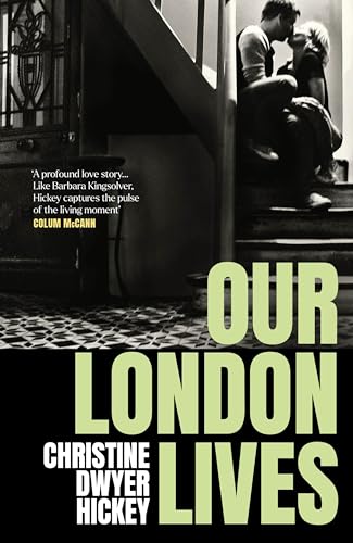 Christine Dwyer Hick - Our London Lives - Hardback image 1
