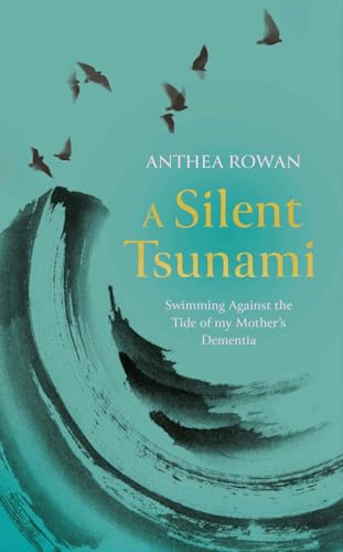 Anthea Rowan - A Silent Tsunami : Swimming Against the Tide of my Moth image 1