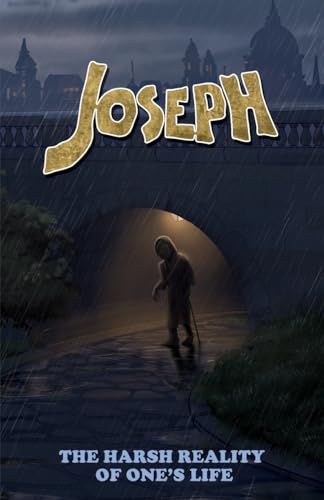 Joseph: The harsh reality of one's life