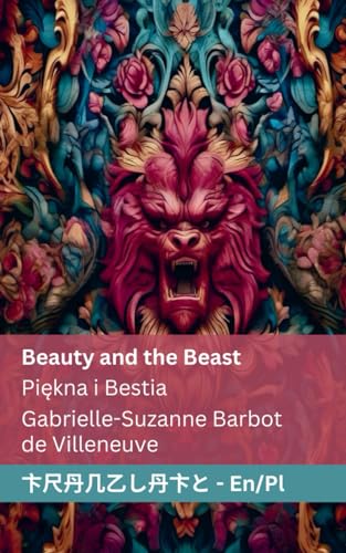 Beauty and the Beast / Piekna i Bestia: Tranzlaty English Polsku