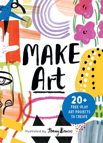 Susie Hodge - Make Art : 20+ Free-play Art Projects to Create - Mixed image 1