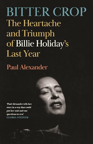 Paul Alexander - Bitter Crop : The Heartache and Triumph of Billie Hol image 1