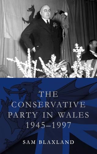 Sam Blaxland - Conservative Party in Wales, 1945-1997 - Paperback image 1