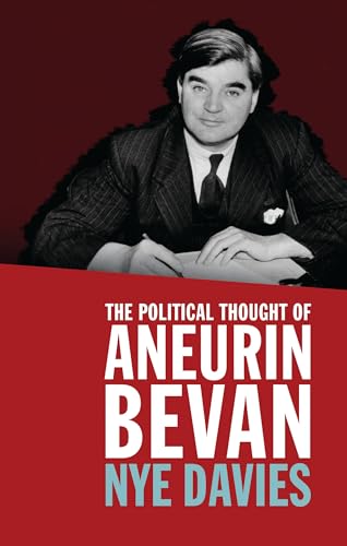 Nye Davies - Political Thought of Aneurin Bevan - Paperback