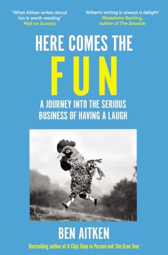 Ben Aitken - Here Comes the Fun : A Journey Into the Serious Business image 1